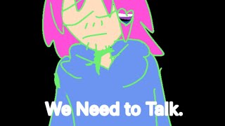 We Need to Talk [upl. by Amber]