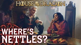 Wheres Nettles Cast or cut Why is she like Dany  House of the Dragon  A Song of Ice and Fire [upl. by Grefer]