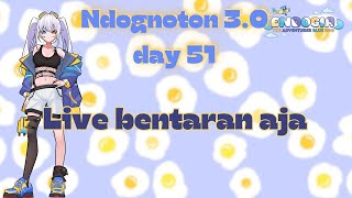 【 Ndognoton】Day 51  live bentaran ae vtuber vtuberindonesia pngtuberid vituberid [upl. by Ihpen]