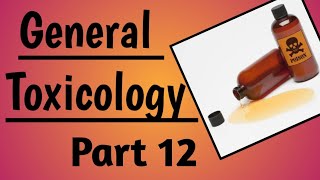 General Toxicology  General Toxicology Lecture part 12  Forensic Medicine  Toxicology [upl. by Yot]