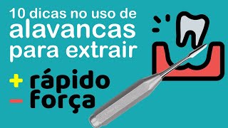 10 dicas do USO das ALAVANCAS nas EXODONTIAS  Odontologia  Dra Bianca Rosa [upl. by Pressey]