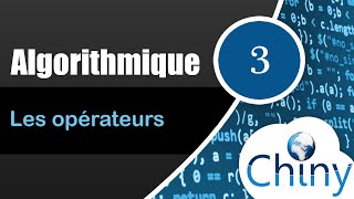 Algorithmique 314  Les opérateurs [upl. by Nonnair]