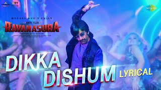 Dikka Dishum  Lyrical Video  Ravanasura  Ravi Teja  Bheems Ceciroleo  Sudheer Varma [upl. by Ibbed745]