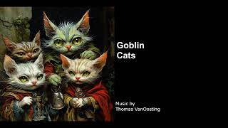 Goblin Cats whimsical spooky music [upl. by Annail]