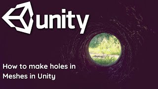 Unity  How to make a hole in a MeshGameObject  Unity Easy Tutorial 20222023 UPDATED [upl. by Navarro]