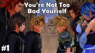 Youre Not Too Bad Yourself  Kingdom Hearts Data Greeting Pt 1 [upl. by Ennovad]