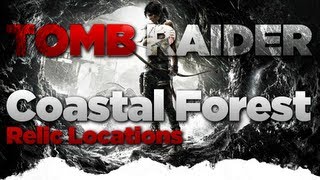 Tomb Raider Coastal Forest Relic Locations Guide [upl. by Rozella928]