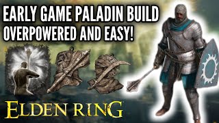 Elden Ring  Early Game Paladin Build Overpowered amp Easy [upl. by Yreme]