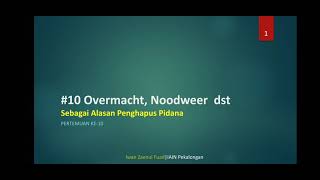 HkPidana 10 Overmacht Noodtoestand dan Noodweer dll sebagai Alasan Penghapus Pidana [upl. by Ailic214]