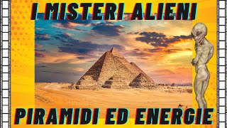 Misteri Alieni Le Piramidi e le Energie [upl. by Etheline]