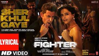 FIGHTER Sher Khul Gaye Lyrical HrithikDeepika  VishalSheykharBennyShilpaKumaarBoscoCaesar [upl. by Gnay]