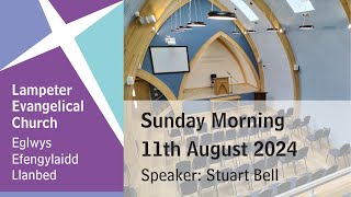 Lampeter Evangelical Church Morning Service 11th August 2024 [upl. by Comras]