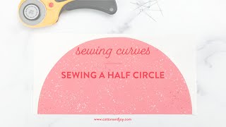 Sewing Curves  Half Circle Block [upl. by Charlet]