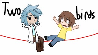 two birds  Rick and Morty  gacha  Mr Hatty [upl. by Niveg645]