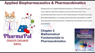 Chapter 2 Mathematical Fundamentals in Pharmacokinetics [upl. by Franckot]