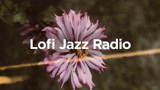 Lofi Jazz Radio 📀 chill relaxing focus lofi jazz beats [upl. by Marla476]