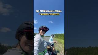 DAY 21 Biking across Canada  Leaving Fredericton NB  explorecanada bikepackingtrip [upl. by Adamek]