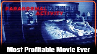 Paranormal Activity  Most Profitable Movie Ever [upl. by Llemrej]