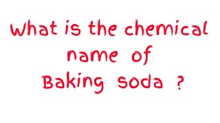 What is the chemical name of Baking soda [upl. by Kristie]