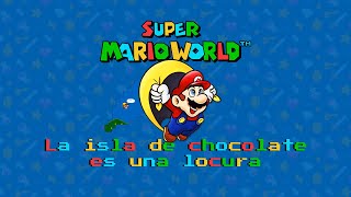 Super Mario World Chocolate Island es una LOCURA  Capítulo 7 [upl. by Laamak561]