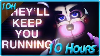 FNAF SISTER LOCATION SONG  quotTheyll Keep You Runningquot by CK9C Official SFM 10 Hours [upl. by Reddin481]