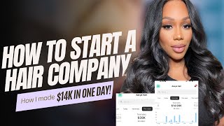 How To Start A Hair Company in 2023 How I made 14000 in 1 Day Selling Hair [upl. by Aianat]