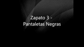 Zapato 3  Pantaletas Negras [upl. by Arabrab]