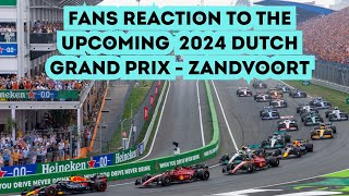 Dutch Grand Prix 2024  Circuit Zandvoort  See Fans Reactions as Event Appproaches [upl. by Fiedling]