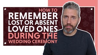 How To Remember Lost Or Absent Love Ones During the Wedding Ceremony [upl. by Child]