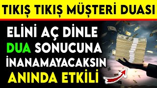 TIKIŞ TIKIŞ MÜŞTERİ DUASI  ELİNİ AÇ DİNLE DUA SONUCUNA İNANAMAYACAKSIN [upl. by Shaer]