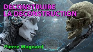 Pierre Magnard  déconstruire la déconstruction conférence [upl. by Tarra487]