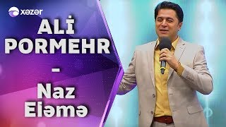 Ali Pormehr  Naz Eləmə 5də5 [upl. by Head]