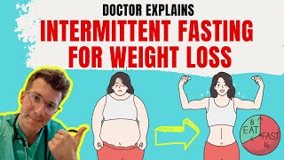 Doctor explains INTERMITTENT FASTING for weight loss  METHODS and 10 FOODS TO EAT AND AVOID [upl. by Ainoz]