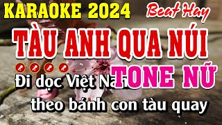 Tàu Anh Qua Núi Karaoke Tone Nữ  Đình Long Karaoke [upl. by Whale515]