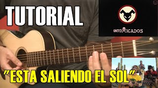 COMO TOCAR quotEsta saliendo el solquot de Intoxicados  Tutorial guitarra acústicacriolla acordes y SOLO [upl. by Madanhoj]