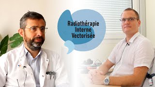 INNOVATION THÉRAPEUTIQUE  La Radiothérapie Interne Vectorisée RIV [upl. by Inavoj]