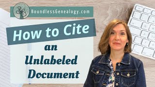 How to Cite an Unlabeled Document  Genealogy Source Citations [upl. by Kussell]