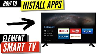 How To Install Apps on a Element Smart TV [upl. by Mikael181]