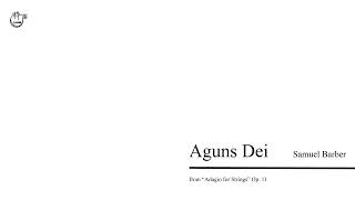 Agnus Dei Samuel Barber [upl. by Ahseki419]