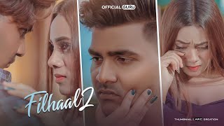 Filhaal2 Mohabbat  Akshay Kumar  BPraak  Jaani  Latest Song  Arvindr Khaira  Official Guru [upl. by Leid]