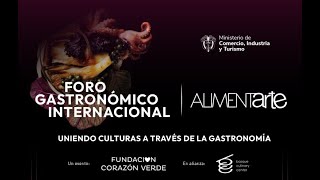 Resumen Foro Gastronómico Internacional Alimentarte 2024 [upl. by Charis]