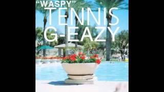 GEazy  Waspy ft Tennis [upl. by Edorej]