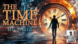 The Time Machine Audiobook  Unabridged Science Fiction Classic [upl. by Amahcen395]