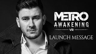 Metro Awakening  Dmitry Glukhovsky Launch Message [upl. by Lindgren]