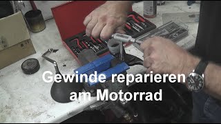 Gewinde reparieren am Motorrad Teil 1 [upl. by Ultima23]