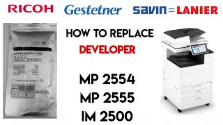 Ricoh how to replace developer in Ricoh MP 2555 MP 2554 IM 2500 [upl. by Perce]