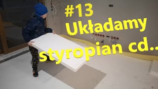 13 Układamy styropian na parterze  to dziecinnie proste [upl. by Alleunamme274]