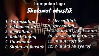 Sholawat Akustik  SHOLAWAT NABI  SHOLAWAT TERBARU [upl. by Refitsirhc]