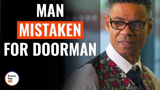 Man Mistaken For Doorman  DramatizeMe [upl. by Lalla]