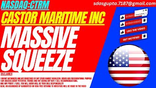 MASSIVE SQUEEZE  CTRM STOCK ANALYSIS  CASTOR MARITIME STOCK [upl. by Eardnaed]